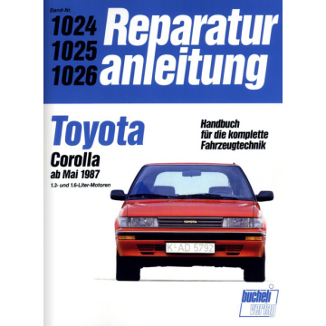 Toyota Corolla 1.3 / 1.6 Liter (87>) Reparaturanleitung Bucheli 1024