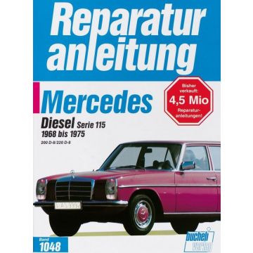 Mercedes W115 Diesel (68-75) 200D / 220D Reparaturanleitung Bucheli 1048