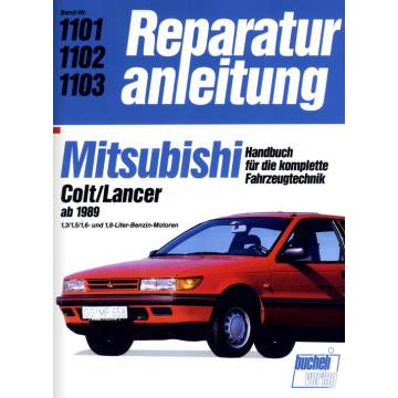 Mitsubishi Colt/Lancer (ab 1989) Reparaturanleitung Bucheli 1101