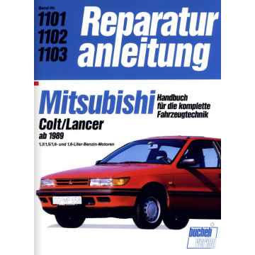 Mitsubishi Colt/Lancer (ab 1989) Restposten Reparaturanleitung Bucheli 1101