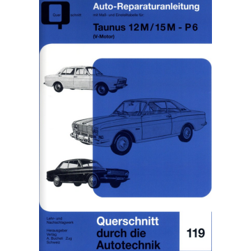 Ford Taunus 12M/15M  P6  V-Motor Reparaturanleitung Bucheli 119