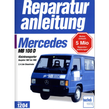Mercedes MB 100 D Transporter 2.4 L (87-93) Reparaturanleitung Bucheli 1204