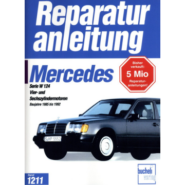 Mercedes W124 200 / 300 E (85-92) Reparaturanleitung Bucheli 1211