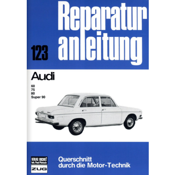  Audi 60/75/80/Super 90 Reparaturanleitung Bucheli 123