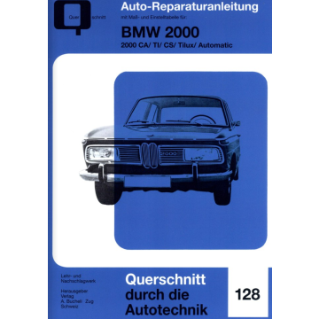 BMW 2000 CA/TI/CS/Tilux/Automatic - Reparaturanleitung