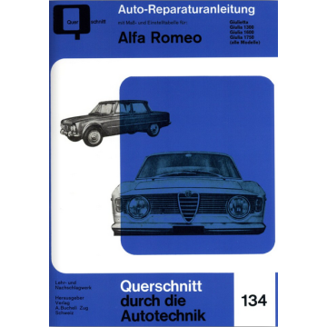 Alfa Romeo Giulietta / Giulia 1300 / 1600 / 1750 Reparaturanleitung Bucheli 134