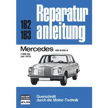 Mercedes W115 (68-73) 200-8 / 220-8 Reparaturanleitung Bucheli 182