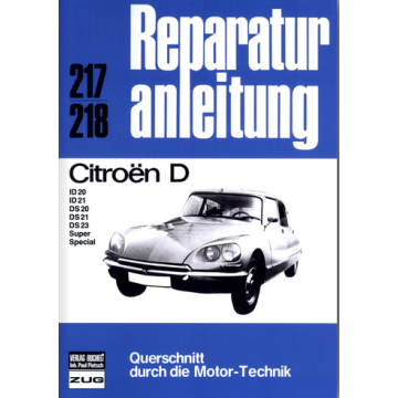 Citroen D-D/ID 20/ID 21/DS 20/DS 21/DS 23 Reparaturanleitung Bucheli 217