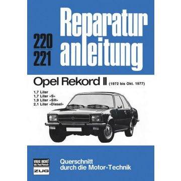 Opel Rekord II Benziner und Diesel  (72-77) Reparaturanleitung Bucheli 220