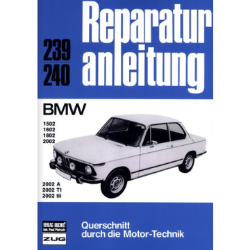 BMW 1502/1602/1802/2002/2002a/2002 Ti/2002 Tii Reparaturanleitung Bucheli 239
