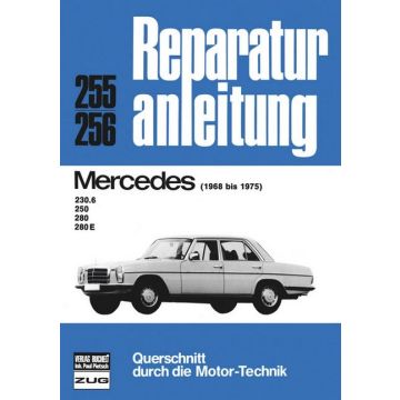 Mercedes 230.6 / 250 / 280 / 280 E (68-75) Reparaturanleitung Bucheli 255
