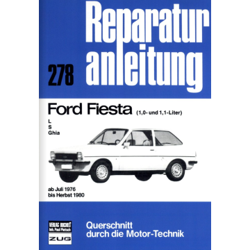Ford Fiesta (1,0 und 1,1L) L / S / Ghia Reparaturanleitung Bucheli 278