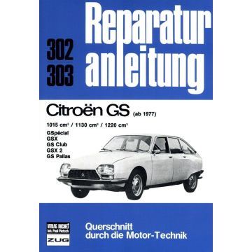 Citroen GS / Special / GSX / Club / Pallas (77-86) Reparaturanleitung Bucheli 302