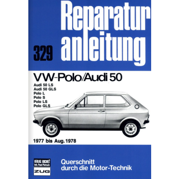 VW Polo/Audi 50 (1977 bis 08.1978) Reparaturanleitung Bucheli 329