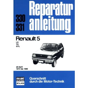 Renault 5 LS / TS / GTL (74-80) Reparaturanleitung Bucheli 330