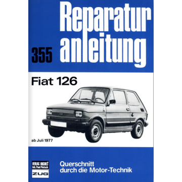 Fiat 126 (ab 77) Reparaturanleitung Bucheli 355 