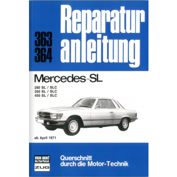 Mercedes SL / SLC 280 /350 /450 Typ 107 (71-89) Reparaturanleitung Bucheli 363