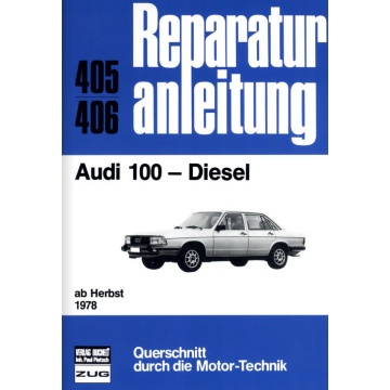 Audi 100 Diesel (ab Herbst 1978) Reparaturanleitung Bucheli 405