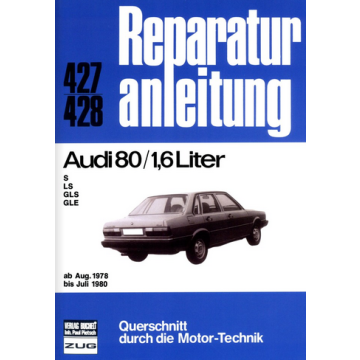 Audi 80 B2 1,6 Liter Benziner (78-80) Reparaturanleitung Bucheli 427