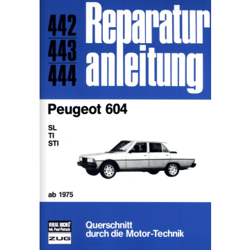 Peugeot 604 (ab 1975) Reparaturanleitung Bucheli 442