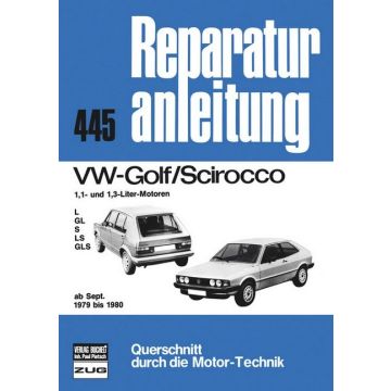 VW Golf / Scirocco 1.1 / 1.3 Liter (79-80) Reparaturanleitung Bucheli 445