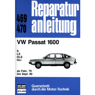 VW Passat 1600 (ab 02.1979 - 09.1980) Reparaturanleitung Bucheli 469
