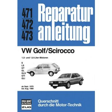 VW Golf / Scirocco 1.5 / 1.6 Liter (79-80) Reparaturanleitung Bucheli 471