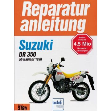 Suzuki DR 350 (90>) Reparaturanleitung Bucheli 5194