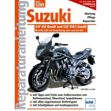 Suzuki GSF 650 / GSF 650 S Bandit (07>) Reparaturanleitung Bucheli 5285