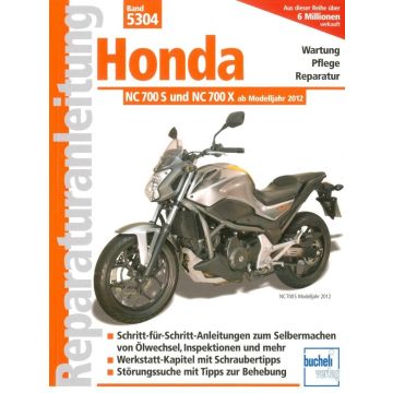 Honda NC 700 S und NC 700 X (12>) Reparaturanleitung Bucheli 5304