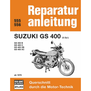 Suzuki GS 400 (2 Zyl.) (ab 1976) Reparaturanleitung Bucheli 555