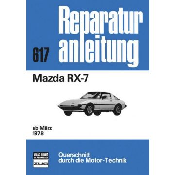 Mazda RX-7 (78>) Reparaturanleitung Bucheli 617