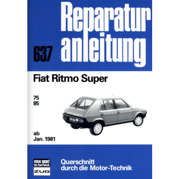 Fiat Ritmo Super 75/85 (ab 01.1981) Reparaturanleitung Bucheli 637