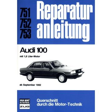 Audi 100 1,8 Liter Typ C3 / 44 (82-91) Reparaturanleitung Bucheli 751