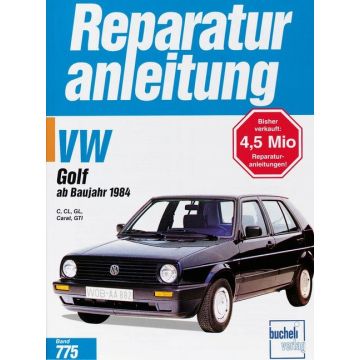 VW Golf II (84>) C /CL /GL /Carat /GTi /GTi 16V Reparaturanleitung Bucheli 775