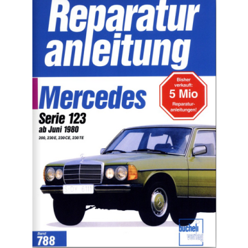 Mercedes W123 200 / 230 E / CE / TE (80>) Reparaturanleitung Bucheli 788