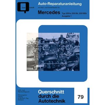 Mercedes Typ 220 b, 220 Sb, 220 SEb Band 1 Reparaturanleitung Bucheli 79