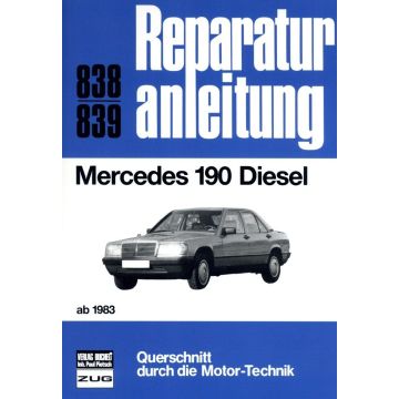 Mercedes 190 D Diesel W201 (83-93) Reparaturanleitung Bucheli 838