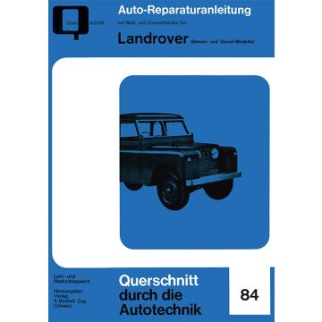 Landrover (Benzin- und Diesel-Modelle) Reparaturanleitung Bucheli 84