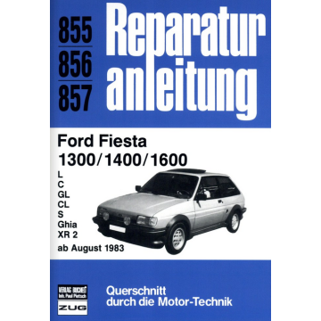 Ford Fiesta 1300/1400/1600 (ab 08.1983) Reparaturanleitung Bucheli 855