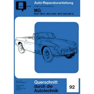 MG - MG B - MG A - MG A 1600 - MG a 1600 (MK II) Reparaturanleitung Bucheli 92