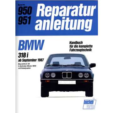 BMW 318i E30/4-Zyl. Motor M 40 mit Kat. - Reparaturanleitung