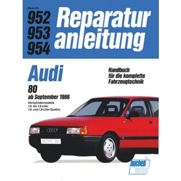 Audi 80 B3 (86>) 1.6 L / 1.8 L / 1.9 L / Quattro Reparaturanleitung Bucheli 952