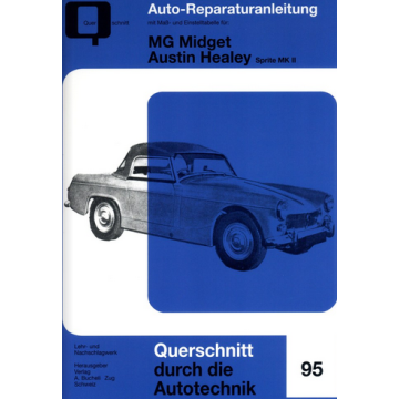 MG Midget / Austin Healey Sprite MK II Reparaturanleitung Bucheli 95