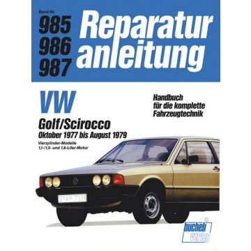 VW Golf I / Scirocco I (77-79) 1.1 / 1.5 / 1.6 Liter Reparaturanleitung Bucheli 985