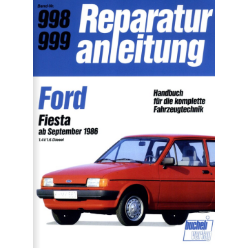 Ford Fiesta 1,4i/1,6 Diesel (ab 09.1986) Reparaturanleitung Bucheli 998