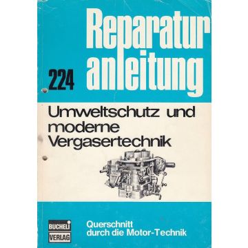 Umweltschutz und moderne Vergasertechnik - Reparaturanleitung
