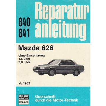 Mazda 626 ohne Einspritung 1,6 und 2,0 Liter (ab 1982) - Reparaturanleitung