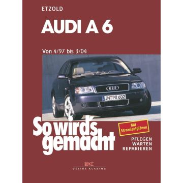 Audi A6 incl. Avant / Quattro (97-04) Reparaturanleitung So wird`s gemacht