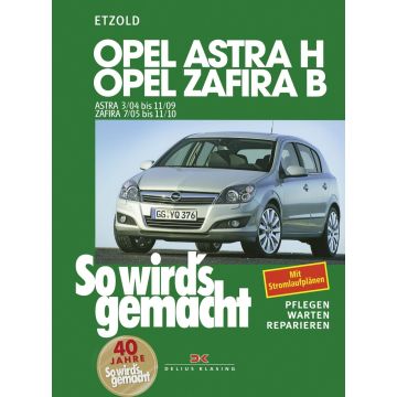 Opel Astra H / Opel Zafira B (2004-2010) Reparaturanleitung So wird`s gemacht